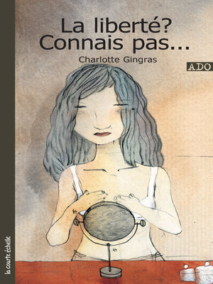 cover image of La liberté ? Connais pas...